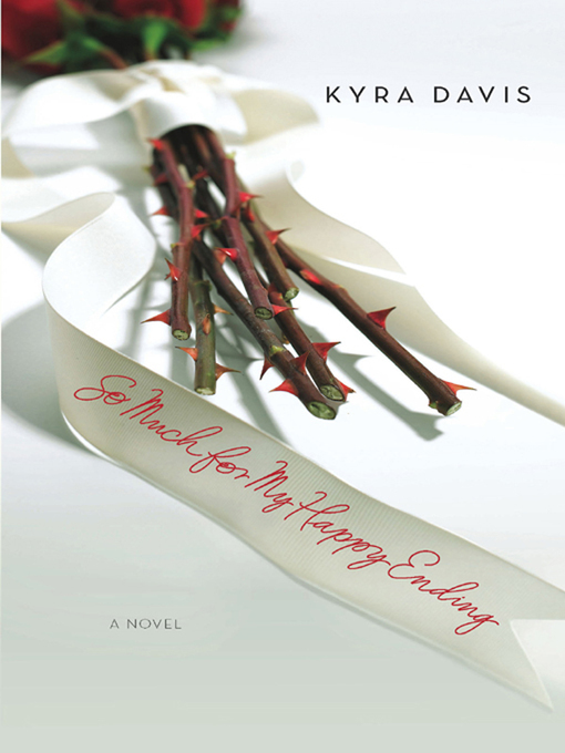 Title details for So Much for My Happy Ending by Kyra Davis - Available